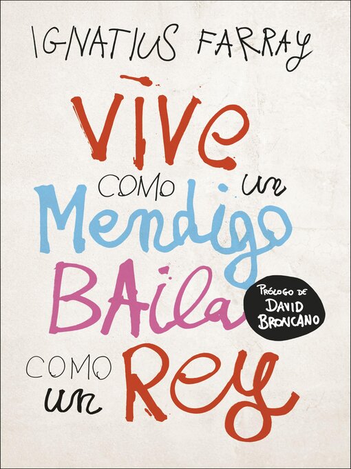 Title details for Vive como un mendigo, baila como un rey by Ignatius Farray - Available
